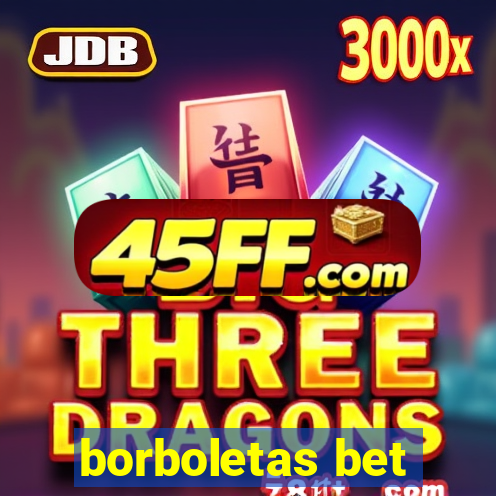 borboletas bet